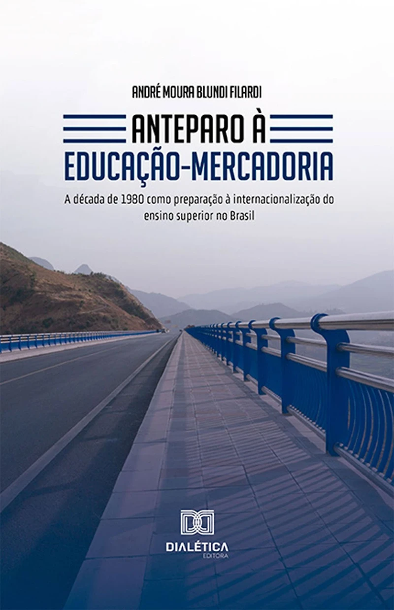 Anteparo à educação-mercadoria: a década de 1980 como preparação à internacionalização do ensino superior no Brasil