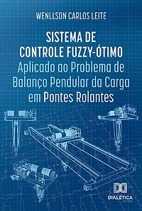 Sistema de Controle Fuzzy-Ótimo Aplicado ao Problema de Balanço Pendular da Carga em Pontes Rolantes