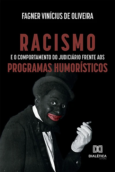 Racismo e o comportamento do judiciário frente aos programas humorísticos