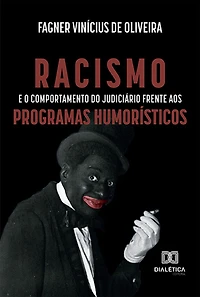 Racismo e o comportamento do judiciário frente aos programas humorísticos