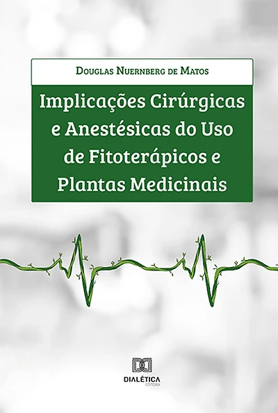 Implicações cirúrgicas e anestésicas do uso de fitoterápicos e plantas medicinais