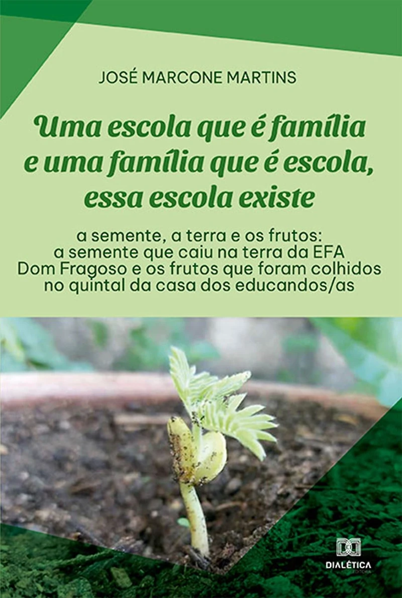 Uma escola que é família e uma família que é escola, essa escola existe: a semente, a terra e os frutos: a semente que caiu na terra da EFA Dom Fragoso e os frutos que foram colhidos no quintal da casa dos educandos/as