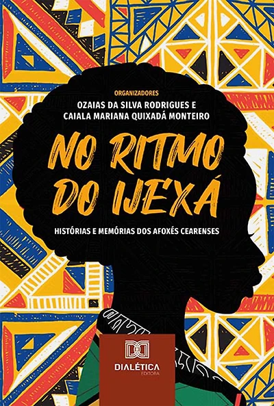 No ritmo do ijexá: histórias e memórias dos afoxés cearenses