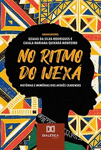 No ritmo do ijexá: histórias e memórias dos afoxés cearenses