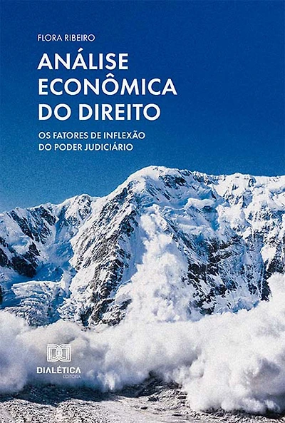 Análise econômica do Direito: os fatores de inflexão do Poder Judiciário