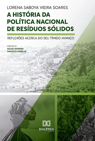 A História da Política Nacional de Resíduos Sólidos: reflexões acerca do seu tímido avanço