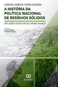 A História da Política Nacional de Resíduos Sólidos: reflexões acerca do seu tímido avanço