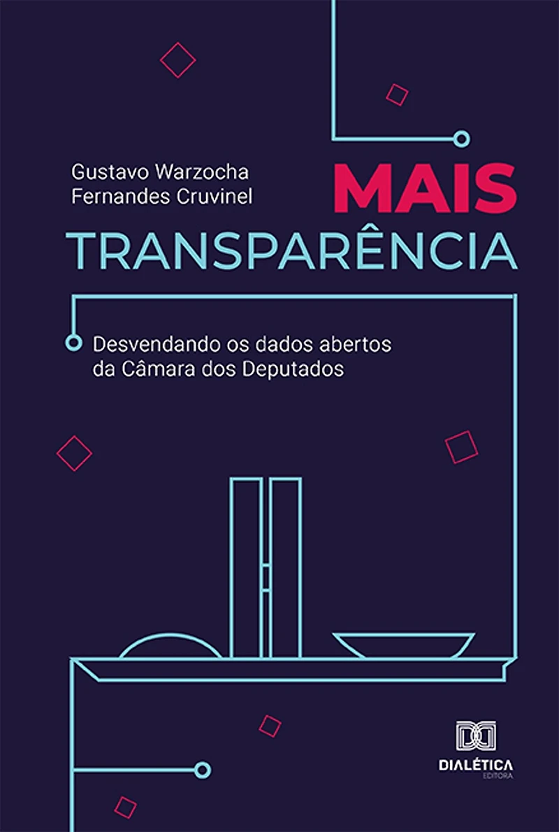 Mais transparência: desvendando os dados abertos da Câmara dos Deputados
