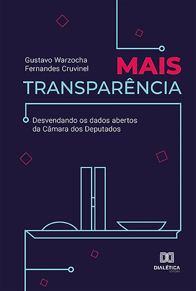 Mais transparência: desvendando os dados abertos da Câmara dos Deputados
