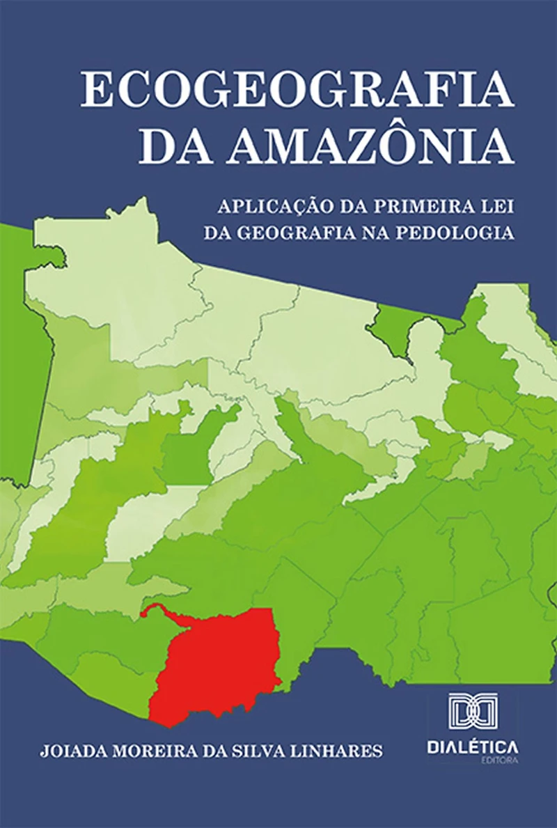 Ecogeografia da Amazônia: Aplicação primeira Lei Geografia na Pedologia