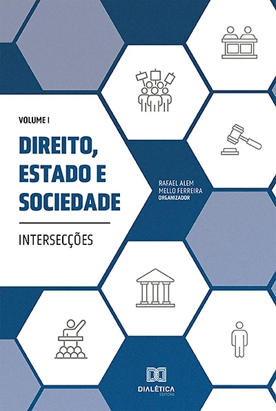 Direito, Estado e Sociedade: intersecções: Volume 1