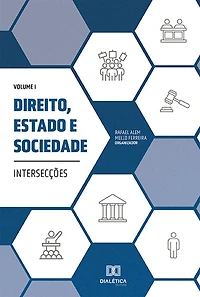 Direito, Estado e Sociedade: intersecções: Volume 1