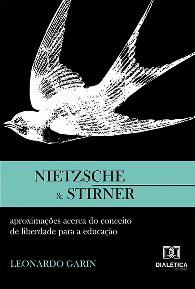 Nietzsche e Stirner: aproximações acerca do conceito de liberdade para a educação