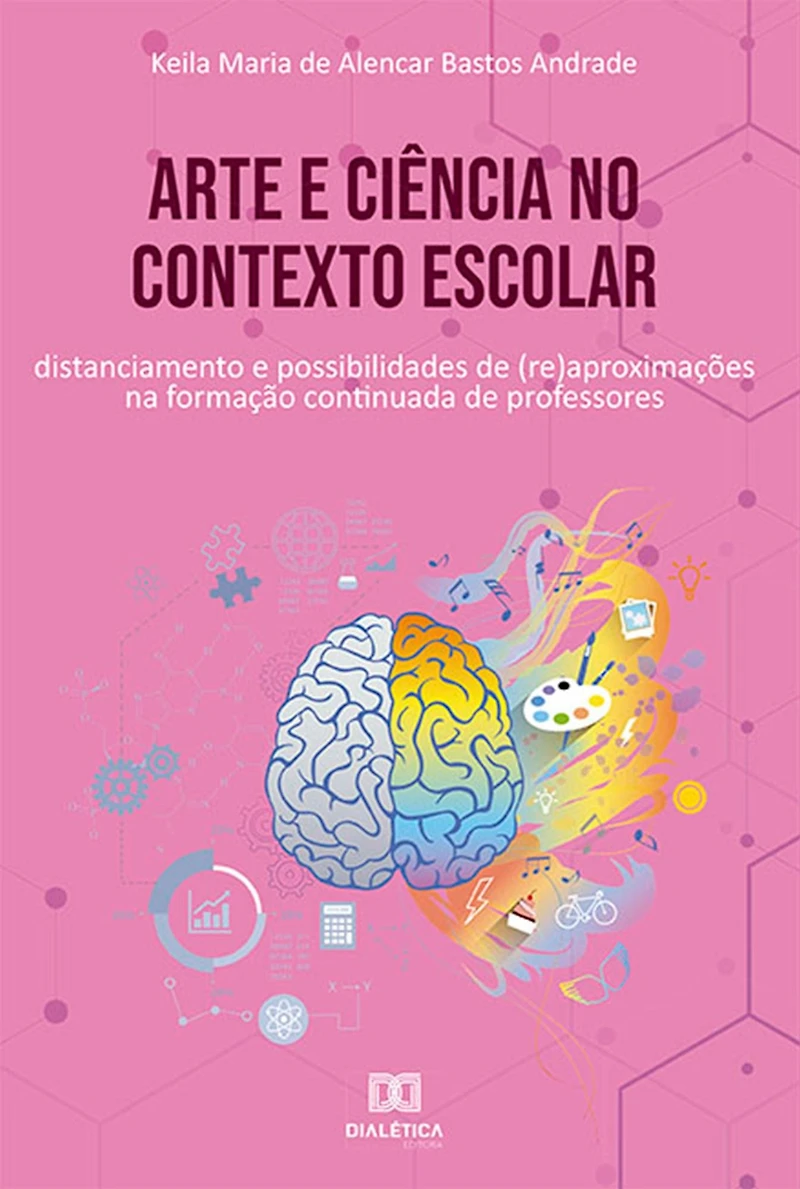 Arte e ciência no contexto escolar: distanciamento e possibilidades de (re)aproximações na formação continuada de professores