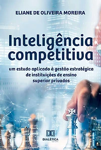 Inteligência competitiva: um estudo aplicado à gestão estratégica de instituições ensino superior privadas (Abridged)