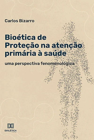 Bioética de Proteção na Atenção Primária à Saúde: uma perspectiva fenomenológica