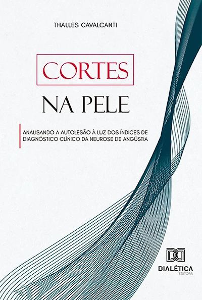 Cortes na Pele: analisando a autolesão à luz dos índices de diagnóstico clínico da neurose de angústia