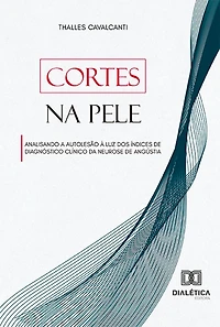 Cortes na Pele: analisando a autolesão à luz dos índices de diagnóstico clínico da neurose de angústia