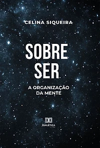 Sobre Ser: a organização da mente (Abridged)