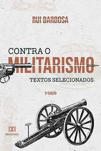 Contra o militarismo: textos selecionados (Abridged)