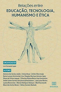 Relações entre Educação, Tecnologia, Humanismo e Ética