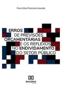 Erros de previsões orçamentárias e os reflexos no endividamento do setor público (Abridged)
