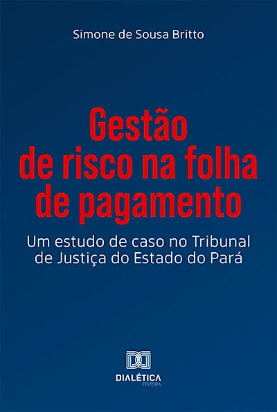 Gestão de risco na folha de pagamento: um estudo de caso no Tribunal de Justiça do Estado do Pará