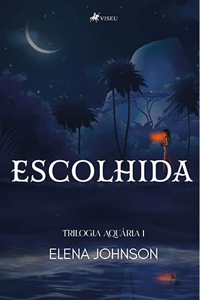 Escolhida: Trilogia Aquária 1