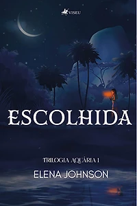 Escolhida: Trilogia Aquária 1