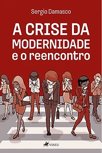 A crise da modernidade e o reencontro
