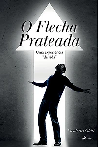 O flecha prateada: Uma experiência "de vida"