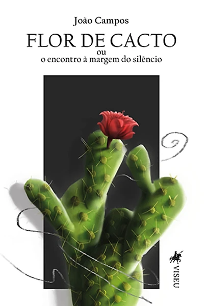 Flor de cacto: ou o encontro à margem do silêncio
