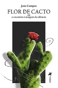 Flor de cacto: ou o encontro à margem do silêncio