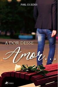 A dor desse amor...