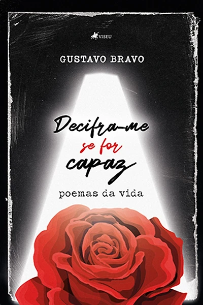 Decifra-me se for capaz: Poemas da vida