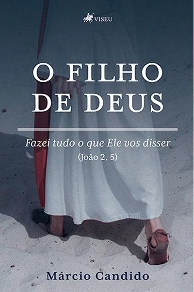 O Filho de Deus: Fazei tudo o que Ele vos disser