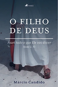 O Filho de Deus: Fazei tudo o que Ele vos disser