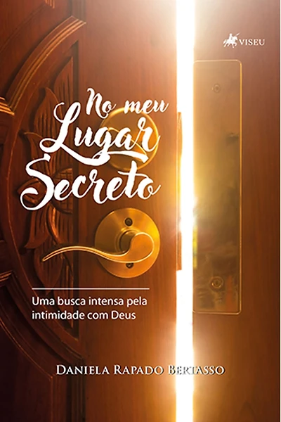 No meu lugar secreto: Uma busca intensa pela intimidade com Deus