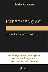 Intervenção, quando e como fazer?: Intervenções Metodológicas na aprendizagem e suas práticas de Ensino