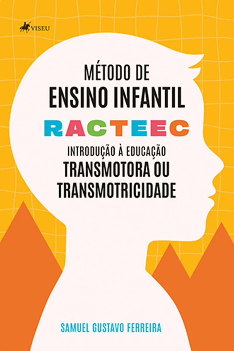 Método de Ensino Infantil - RACTEEC: Introdução à Educação Transmotora ou Transmotricidade