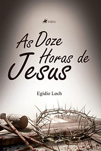 As Doze Horas de Jesus
