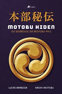 Motobu Hiden: os segredos da Motobu-Ryu