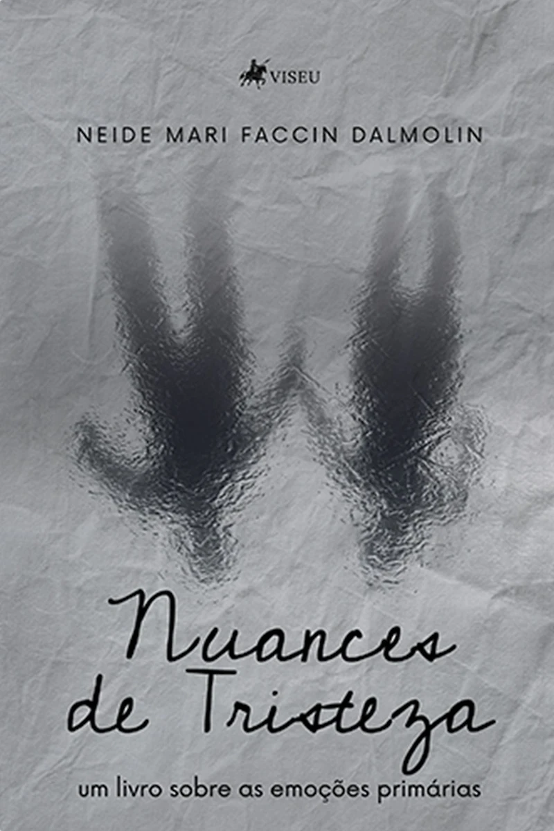 Nuances de Tristeza: Um Livro Sobre as Emoções Primárias