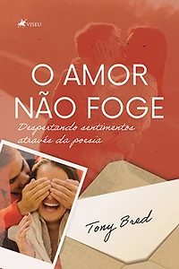O Amor Não Foge: Despertando Sentimentos Através da Poesia