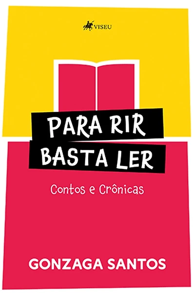 Para Rir, Basta Ler: Contos e Crônicas