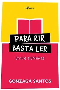 Para Rir, Basta Ler: Contos e Crônicas