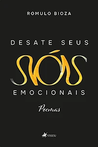 Desate seus Nós Emocionais: Poemas