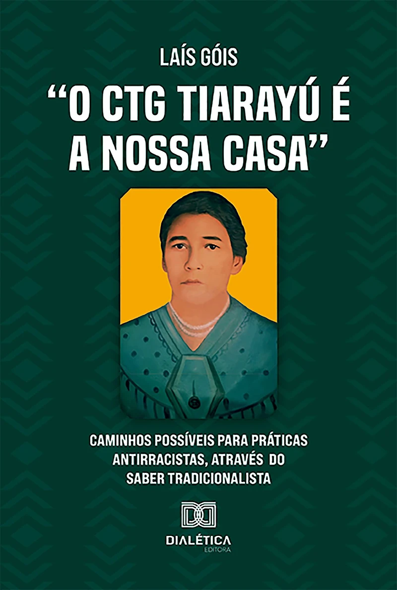 "O CTG Tiarayu é a nossa casa": caminhos possíveis para práticas antirracistas, através do Saber Tradicionalista