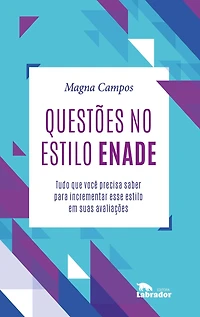 Questões no estilo ENADE: Tudo que você precisa saber para incrementar esse estilo em suas avaliações