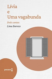 Lívia e Uma vagabunda: Dois contos de Lima Barreto (Abridged)